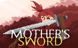 Mother's Sword Demo